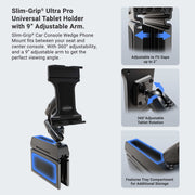 Shown in three views—adjustable fit gap, 360° rotation, and tray compartment—the Heavy-Duty Truck Console Wedge Slim-Grip® Ultra Pro Tablet Holder provides flexible positioning and extra storage between car seats. Its heavy-duty truck console wedge design makes it the ideal tablet holder for trucks.