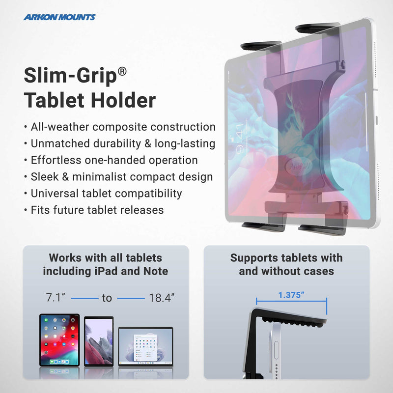 Promotional image for the Slim-Grip® Tablet Holder with Drill-Base Mount and 8 Multi-Angle Arm, featuring all-weather construction, one-handed use, and compatibility with 7.1–18.4 tablets, with or without cases.